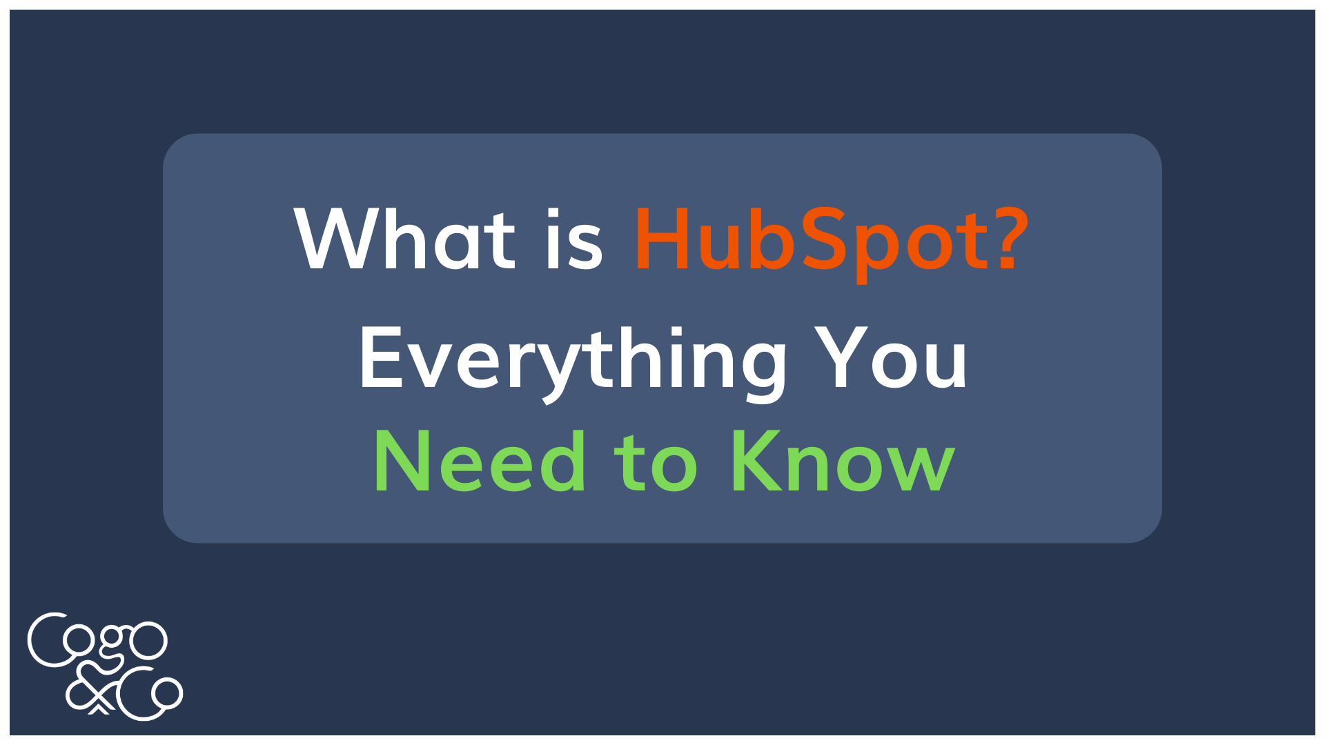 What Is HubSpot? Everything You Need to Know